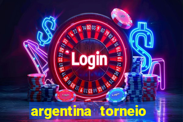 argentina torneio betano tabela